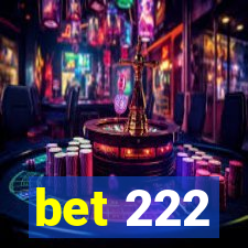 bet 222